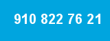 910 822 76 21 910 822 76 21